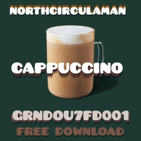Cappuccino (Special Version) ft. NORTHCIRCULAMAN | Boomplay Music