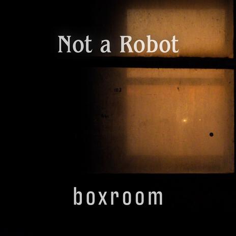 Not A Robot | Boomplay Music