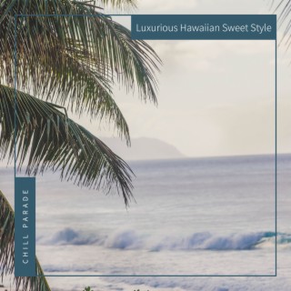 Luxurious Hawaiian Sweet Style