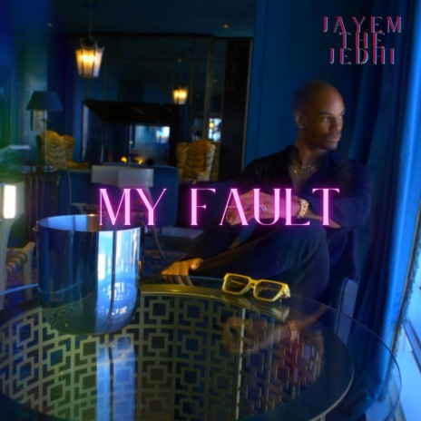 My Fault | Boomplay Music