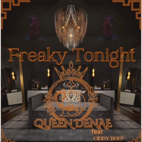 Freaky Tonight ft. Queen Denae | Boomplay Music