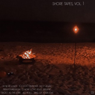Shore Tapes, Vol. 1
