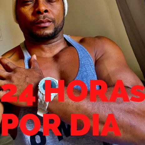 24 HORAS POR DIA | Boomplay Music