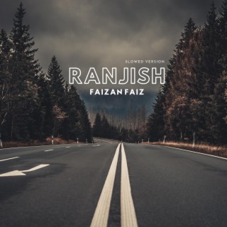 Ranjish by Faizan Faiz (Slowed Version)