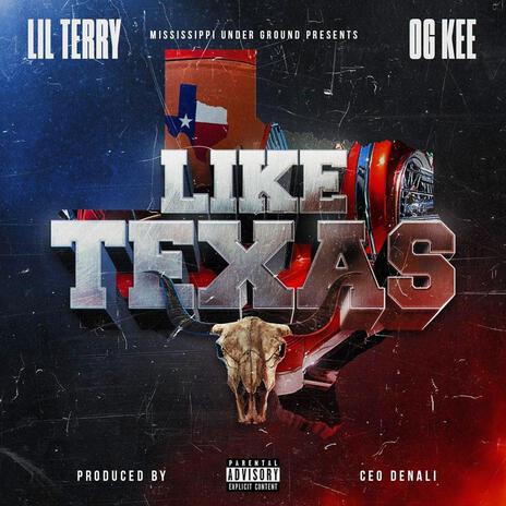 LIKE TEXAS ft. OG KEE | Boomplay Music