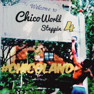 ChicoWorldSteppin4