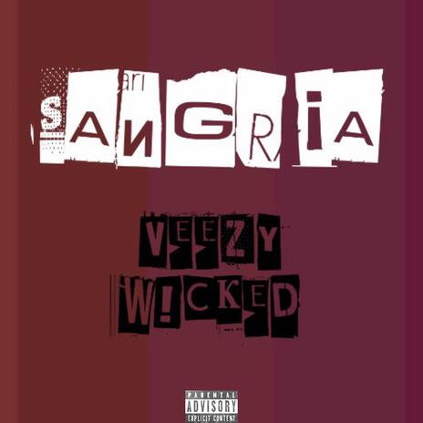 Sangria ft. Veezy The Virgo & W!CKED | Boomplay Music