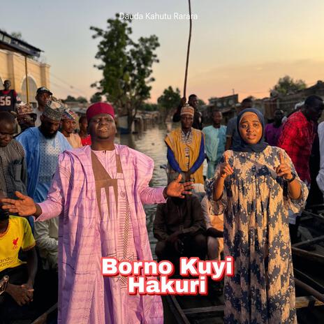 Borno kuyi Hakuri | Boomplay Music