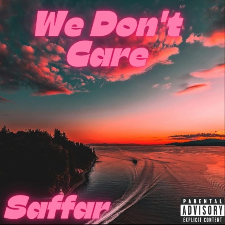 We Don't Care | Boomplay Music