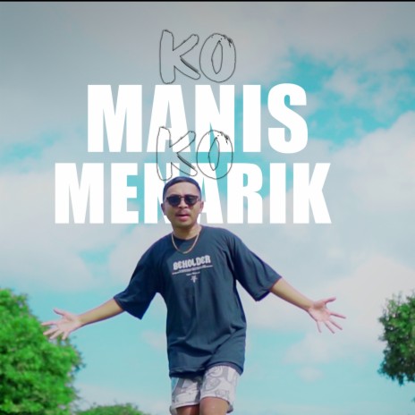 Ko Manis Ko Menarik | Boomplay Music