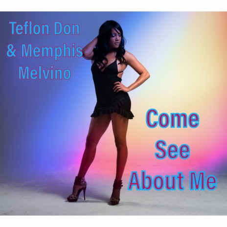 Come See About Me ft. Memphis Melvino