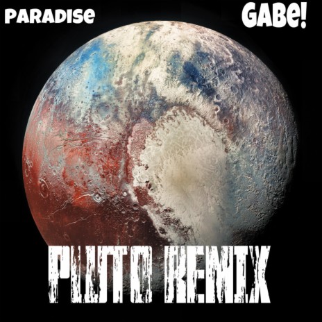 PLUTO (remix) ft. Gabe! | Boomplay Music