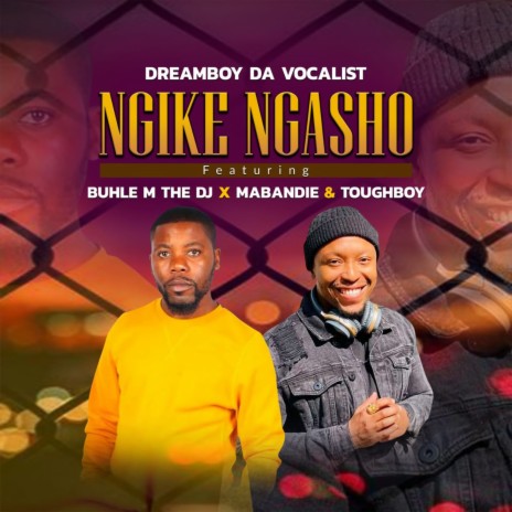 Ngike Ngasho ft. Buhle M The DJ, Mabandie & Toughboy | Boomplay Music