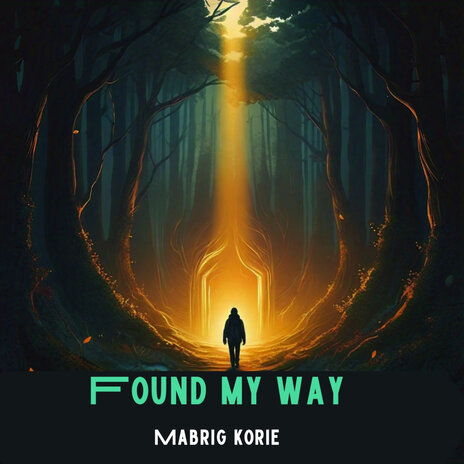 Found My Way | Boomplay Music