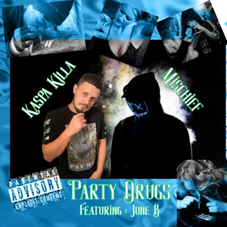 Party Drugs ft. Mischief & June B | Boomplay Music