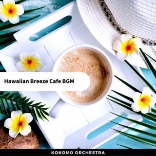 Hawaiian Breeze Cafe Bgm