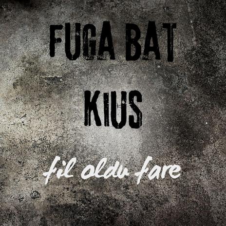 Fil Oldu Fare ft. Bat & Kius | Boomplay Music