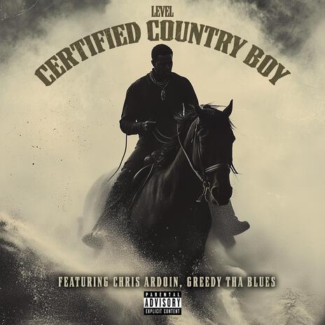 Certified Country Boy ft. Chris Ardoin & Greedy Tha Blues | Boomplay Music