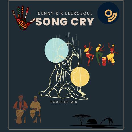 Song Cry(Soulfied Mix) ft. LeeroSoul | Boomplay Music