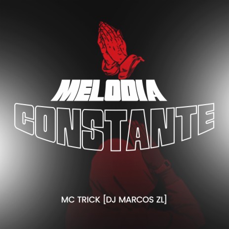 Melodia Constante ft. Mc Trick | Boomplay Music