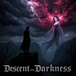 Descent into Darkness