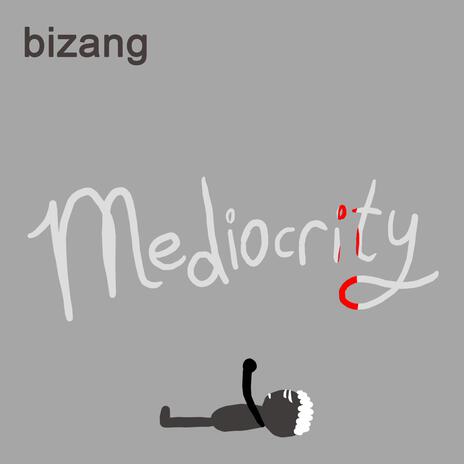 Mediocrity | Boomplay Music