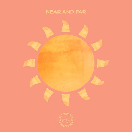 Near and Far | Boomplay Music