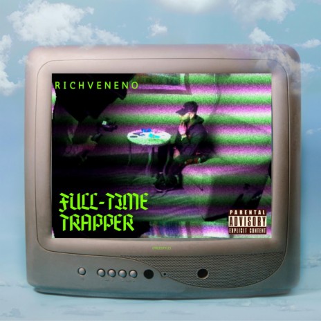 Full Time Trapper (freestyle) | Boomplay Music