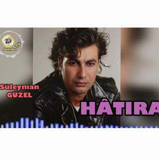 SÜLEYMAN GÜZEL - HATIRA