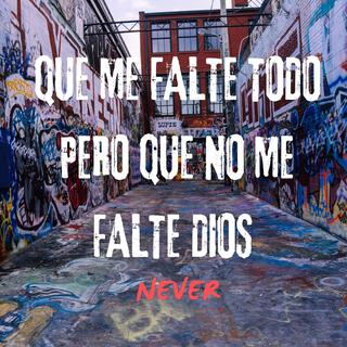 QUE NO ME FALTE DIOS