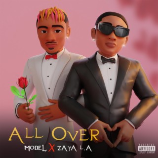 All over ft. Zaya L.A lyrics | Boomplay Music