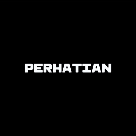 Perhatian | Boomplay Music