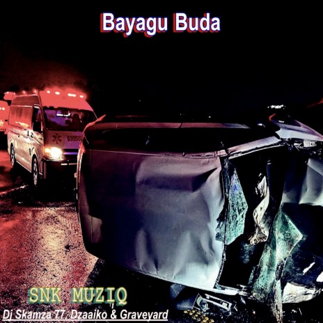 Bayagu Buda ft. Dzaaiko & Graveyard