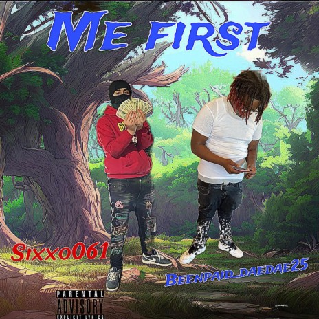 Me first ft. Sixxo061 | Boomplay Music