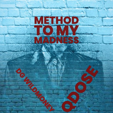 Method To My Madness ft. QDose | Boomplay Music