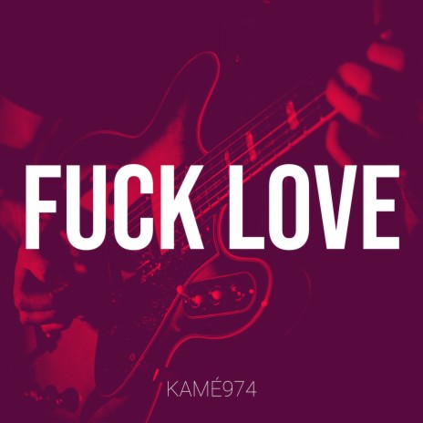 Fuck love | Boomplay Music