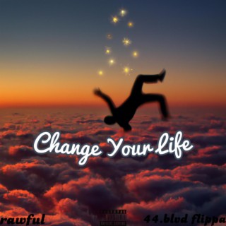 Change Your Life