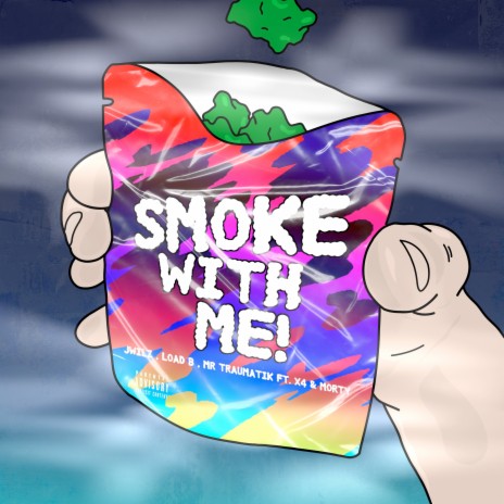 Smoke with Me ft. LOAD B, Mr Traumatik, X4 & Morty | Boomplay Music
