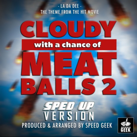 La Da Dee (From Cloudy With A Chance Of Meatballs 2) (Sped-Up Version) | Boomplay Music