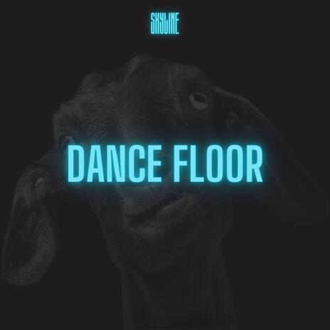 Dance Floor | Boomplay Music