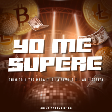 Yo Me Supere ft. Quimico Ultra mega & JC La Nevula | Boomplay Music