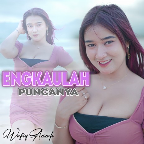 Engkaulah Puncanya | Boomplay Music