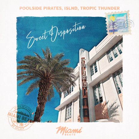 Sweet Disposition ft. ISLND & Tropic Thunder | Boomplay Music