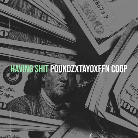 Having Shit ft. Tayo & FFN Coop | Boomplay Music