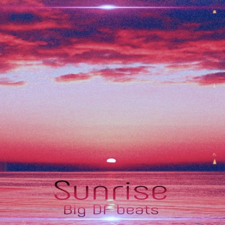 Sunrise | Boomplay Music