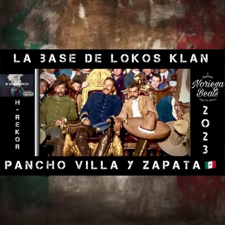 Pancho Villa Y Zapata