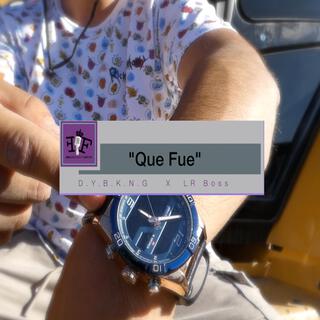 Que Fue