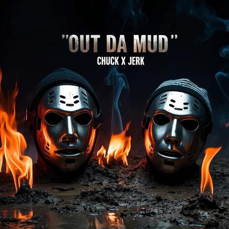 Out Da Mud ft. Chuck B | Boomplay Music