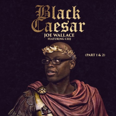 Black Caesar, Pt. 1 ft. CeeJ | Boomplay Music