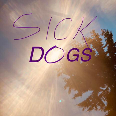 Sick Dogs